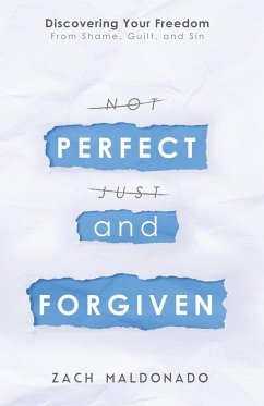 Perfect and Forgiven - Maldonado, Zach