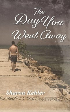 The Day You Went Away - Kehler, Sharon