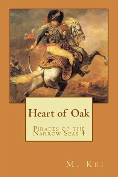 Pirates of the Narrow Seas 4: Heart of Oak - Kei, M.