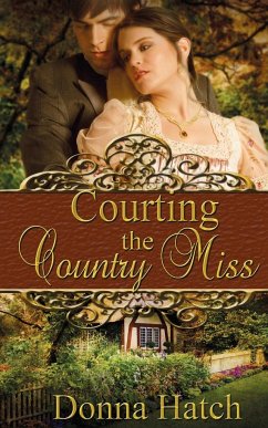 Courting the Country Miss - Hatch, Donna