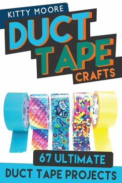 Duct Tape Crafts (3rd Edition) - Moore, Kitty