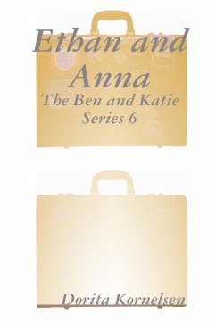 Ethan and Anna (The Ben and Katie Series 6) - Kornelsen, Dorita