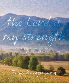 The Lord Is My Strength - Kampmann, Eric