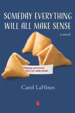 Someday Everything Will All Make Sense - Lahines, Carol