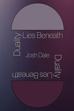 Duality Lies Beneath - Dale, Joshua