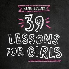 39 Lessons for Girls - Bivins, Kenn