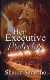 Her Executive Protector Her Executive Protector