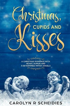 Christmas, Cupids and Kisses - Scheidies, Carolyn R