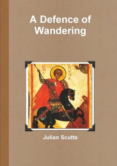 A Defence of Wandering - Scutts, Julian