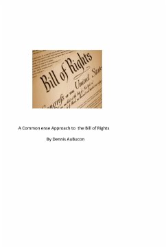 A Common Sense Approach to the Bill of Rights - Aubuchon, Dennis