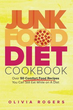 Junk Food Diet Cookbook - Rogers, Olivia