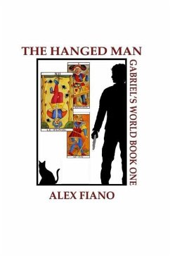 The Hanged Man: Book 1 in the Gabriel's World Series - Fiano, Alex Rian