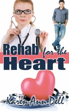 Rehab for the Heart - Dell, Karen Ann
