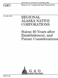 Regional Alaska Native Corporations - Government Accountability Office, U. S.