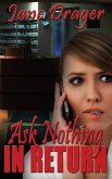 Ask Nothing in Return Ask Nothing in Return
