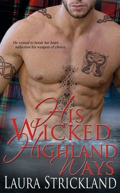 His Wicked Highland Ways - Strickland, Laura