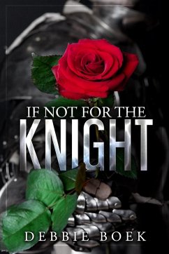 If Not For The Knight - Boek, Debbie