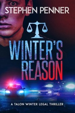 Winter's Reason: Talon Winter Legal Thriller #3 - Penner, Stephen