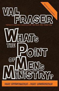 What's the point of Men's Ministry? - Fraser, Val