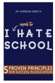 I USED TO Hate School