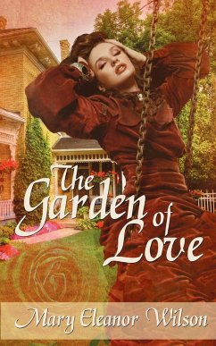 The Garden of Love - Wilson, Mary Eleanor