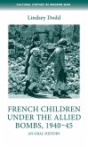 French children under the Allied bombs, 1940-45 (eBook, ePUB)