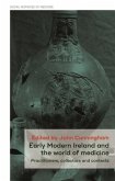 Early Modern Ireland and the world of medicine (eBook, ePUB)