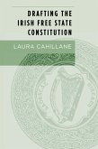 Drafting the Irish Free State Constitution (eBook, ePUB)