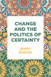 Change and the politics of certainty... - Bild 1