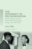 The diplomacy of decolonisation (eBook, ePUB)