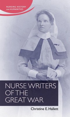 Nurse Writers of the Great War (eBook, ePUB) - Hallett, Christine