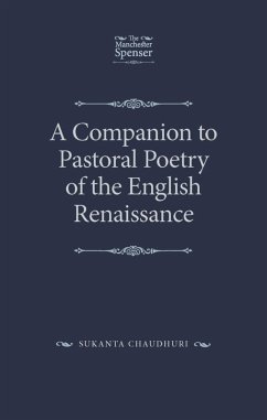 A Companion to Pastoral Poetry of the English Renaissance (eBook, ePUB) - Chaudhuri, Sukanta