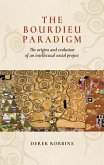 The Bourdieu paradigm (eBook, ePUB)