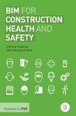 BIM for Construction Health and Safety (eBook, ePUB) BIM for Construction Health and Safety (eBook, ePUB)