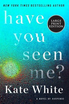 Have You Seen Me? - White, Kate