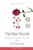 The New Normal: A Widow's Guide to Grief