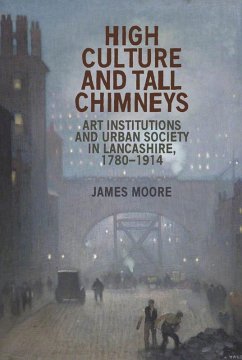 High culture and tall chimneys (eBook, ePUB) - Moore, James