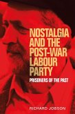 Nostalgia and the post-war Labour Party (eBook, ePUB)