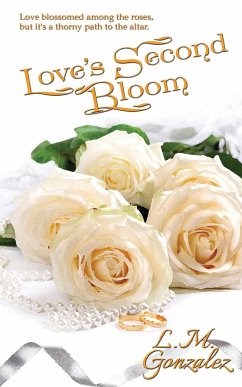 Love's Second Bloom - Gonzalez, L. M.