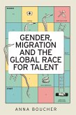 Gender, migration and the global race for talent (eBook, ePUB)