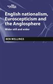 English nationalism, Brexit and the Anglosphere (eBook, ePUB)