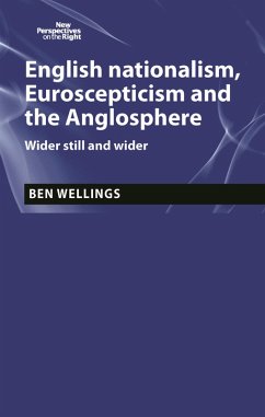 English nationalism, Brexit and the Anglosphere (eBook, ePUB) - Wellings, Ben