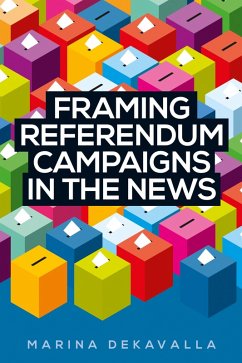 Framing referendum campaigns in the news (eBook, ePUB) - Dekavalla, Marina