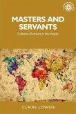 Masters and servants (eBook, ePUB)