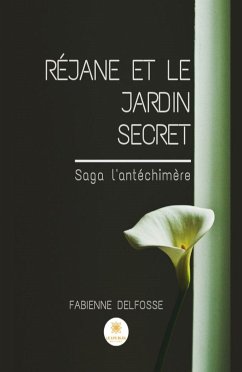 Réjane et le Jardin Secret (eBook, ePUB) - Delfosse, Fabienne