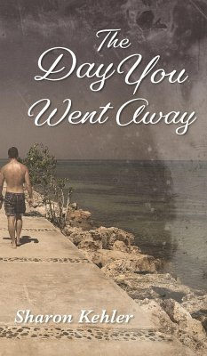 The Day You Went Away - Kehler, Sharon