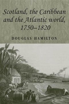Scotland, the Caribbean and the Atlantic world, 1750-1820 (eBook, ePUB) - Hamilton, Douglas