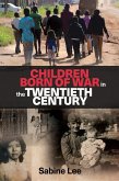 Children born of war in the twentieth century (eBook, ePUB)