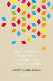 Queer Muslim diasporas in contemporary literature and film (eBook, ePUB)