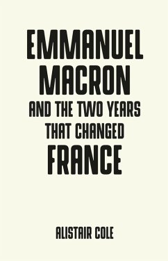 Emmanuel Macron and the two years that changed France (eBook, ePUB) - Cole, Alistair